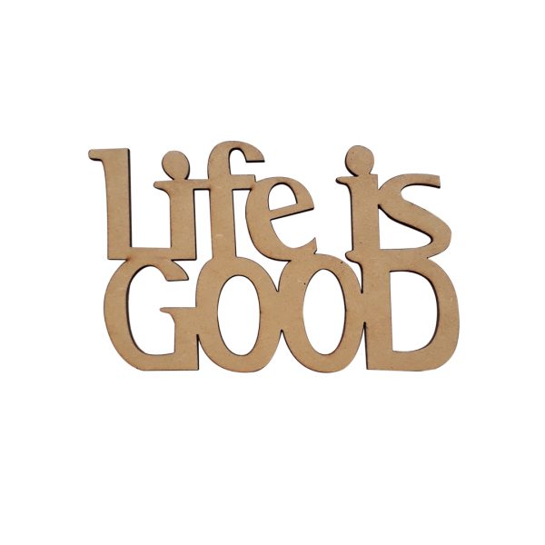 Artesanías - Frase "Life is good" - Accesorio decorativo para darle un toque a tus diseños.